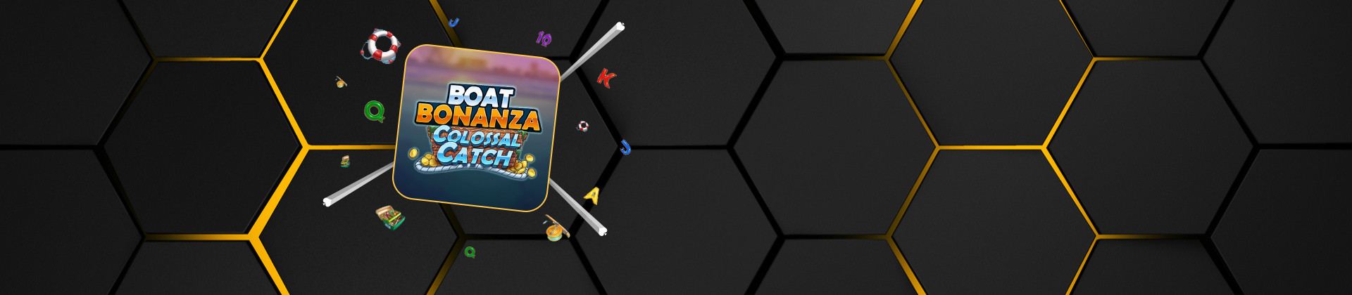 Boat Bonanza Colossal Catch - -