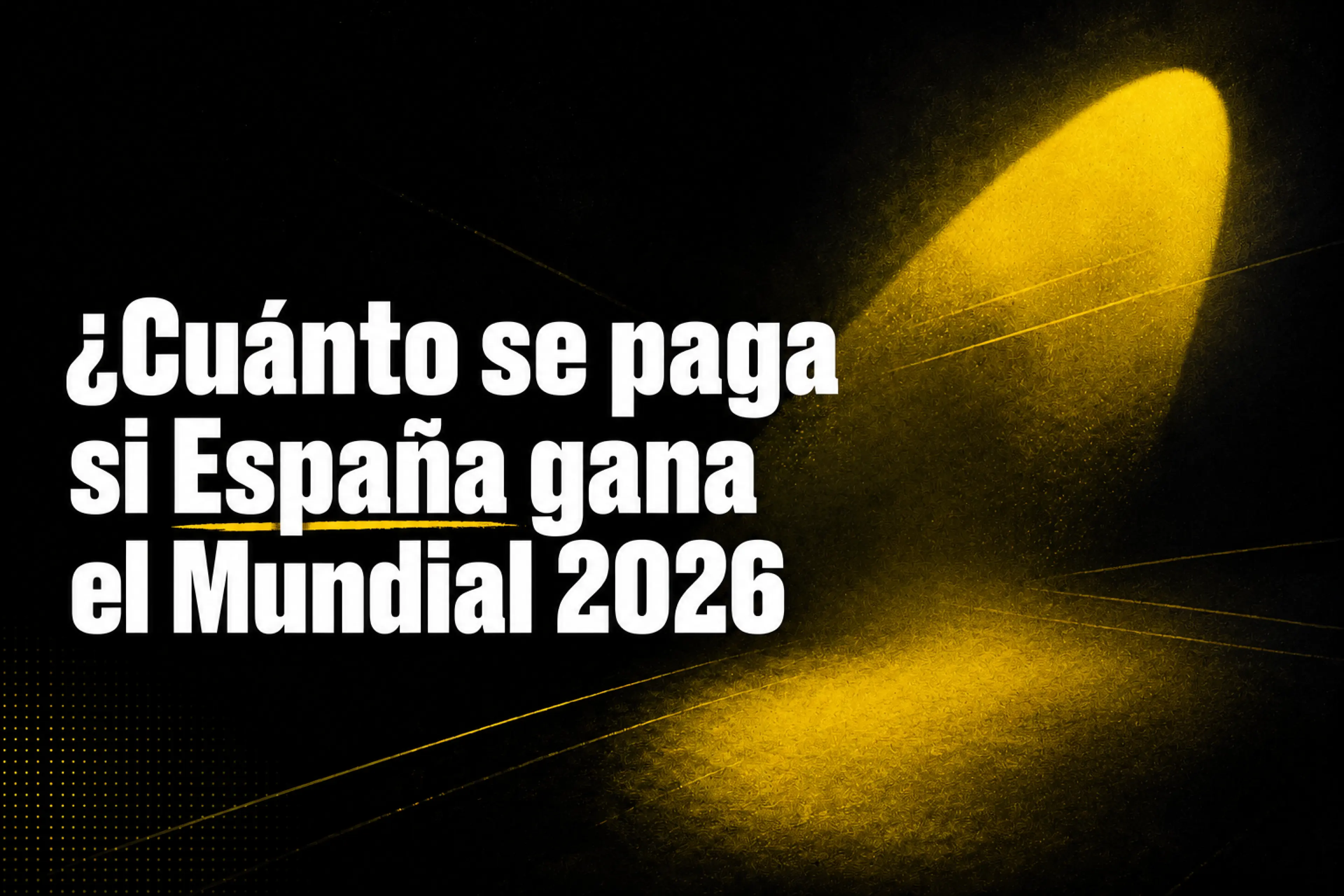Consulta cuánto paga ahora España si gana el Mundial 2026, qué factores influyen en su cuota y cómo seguir este mercado en bwin.