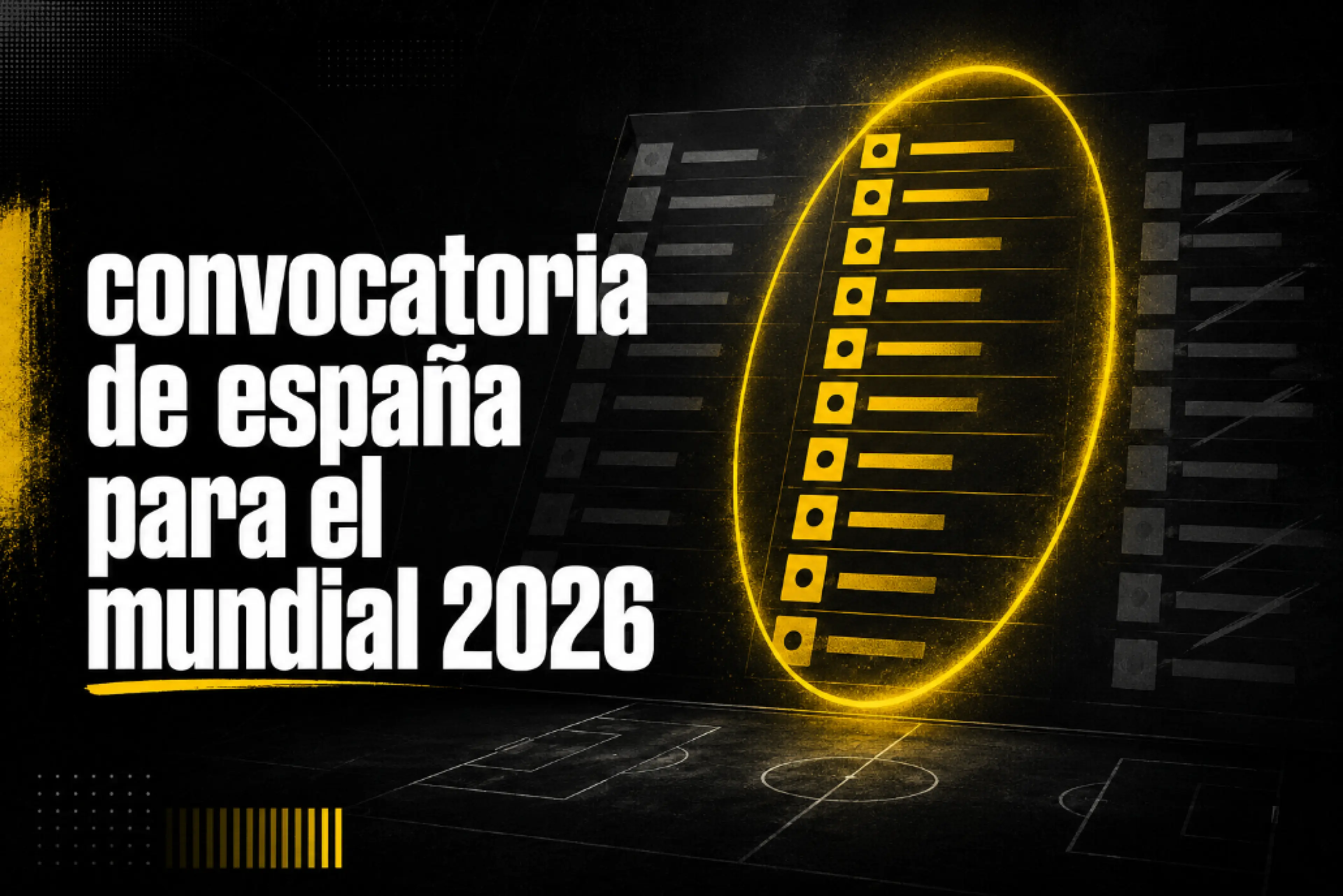 Convocatoria de España para el Mundial 2026 lista, posibles convocados y claves de La Roja