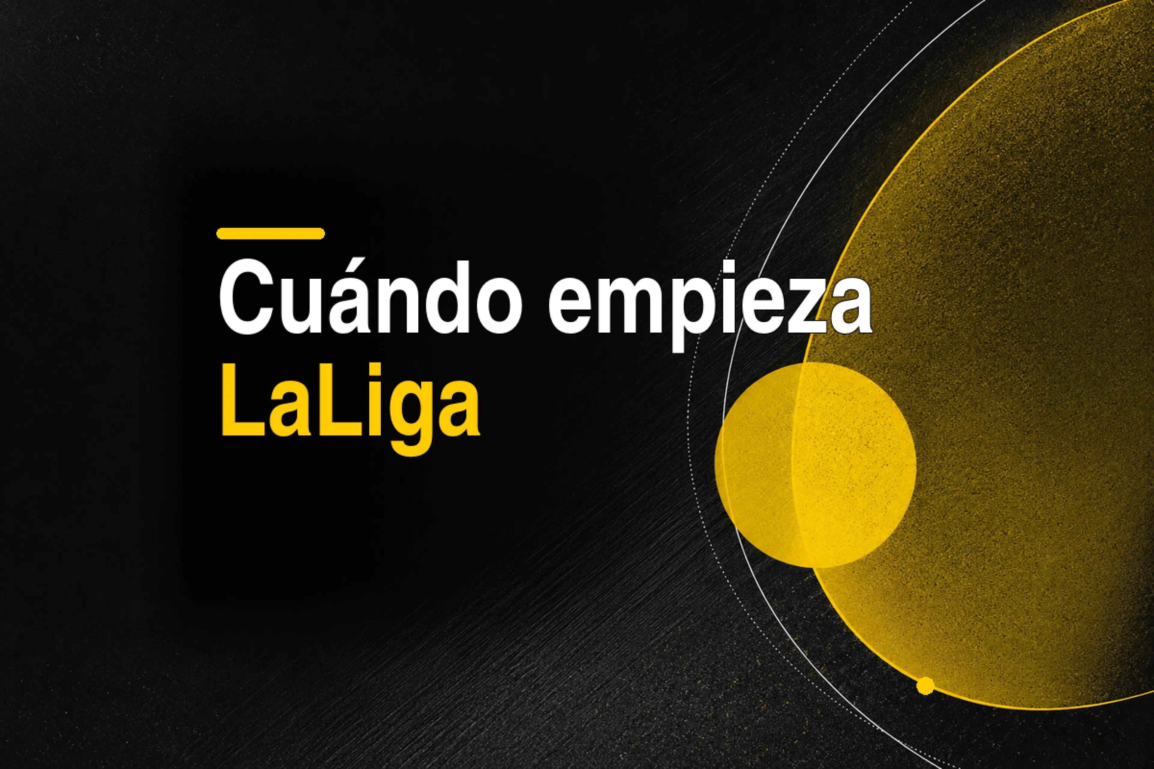 Cuando empieza laliga 1200x800