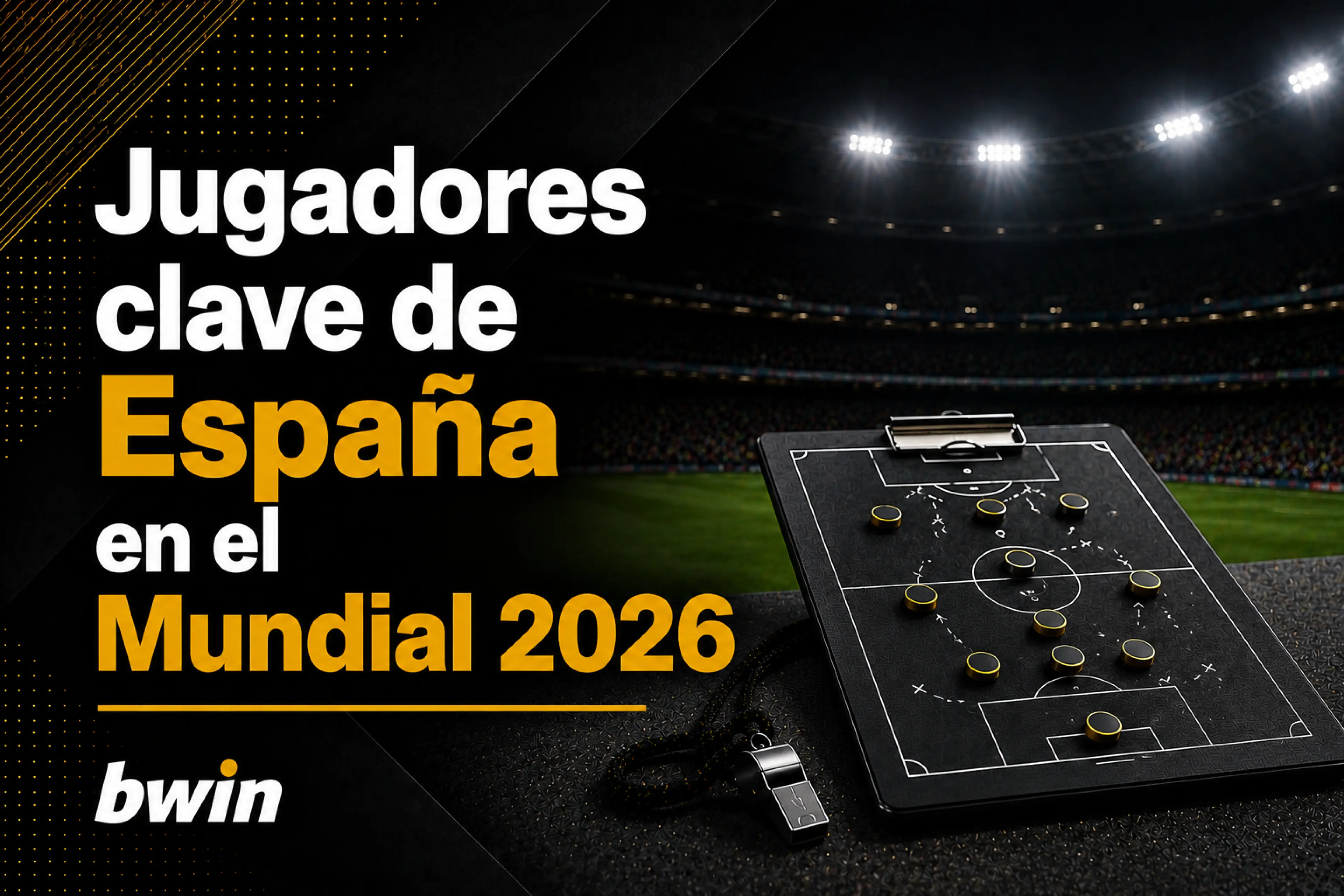 Jugadores clave de España en el Mundial 2026