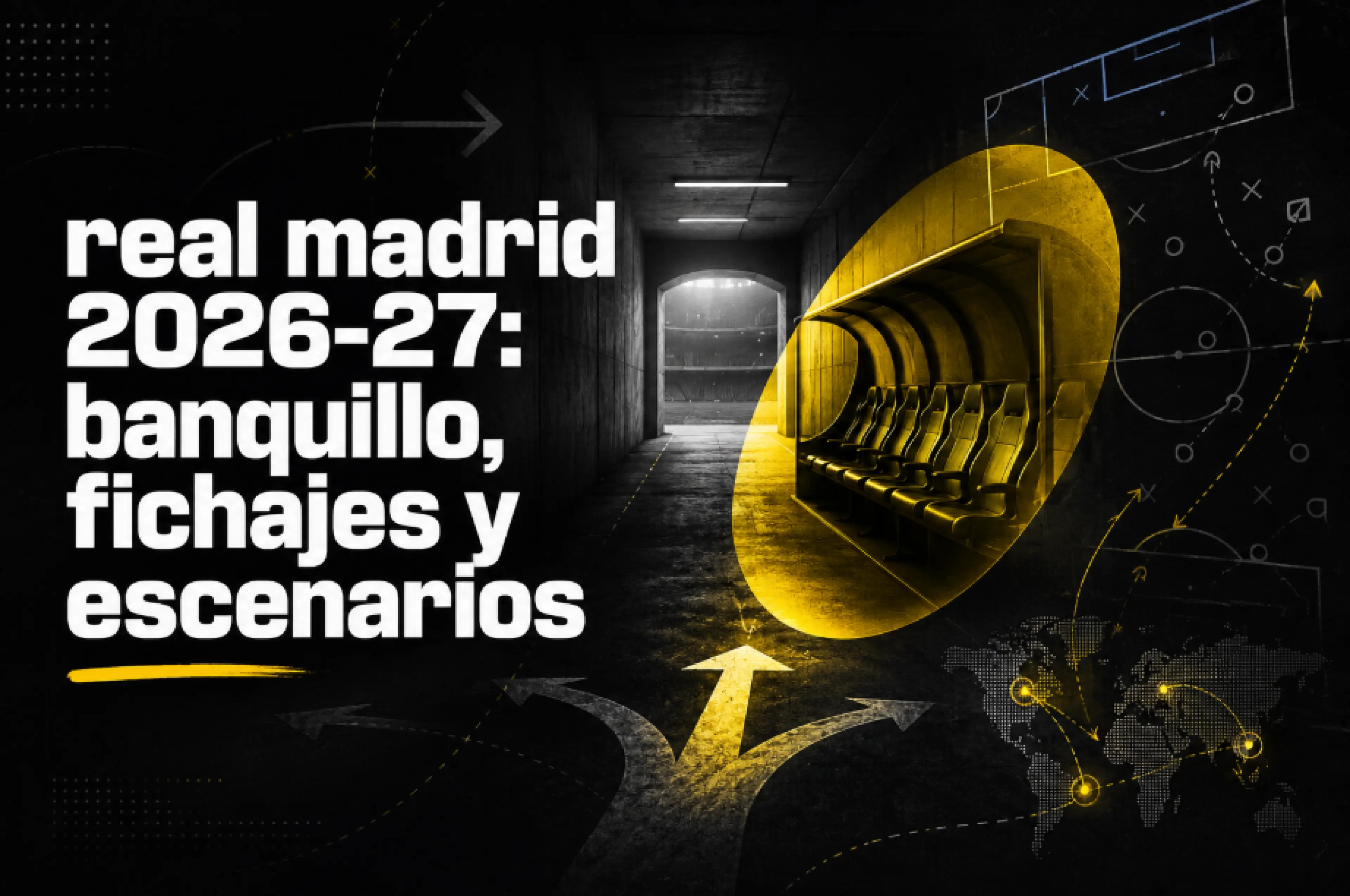 Real Madrid 2026 27 banquillo, fichajes