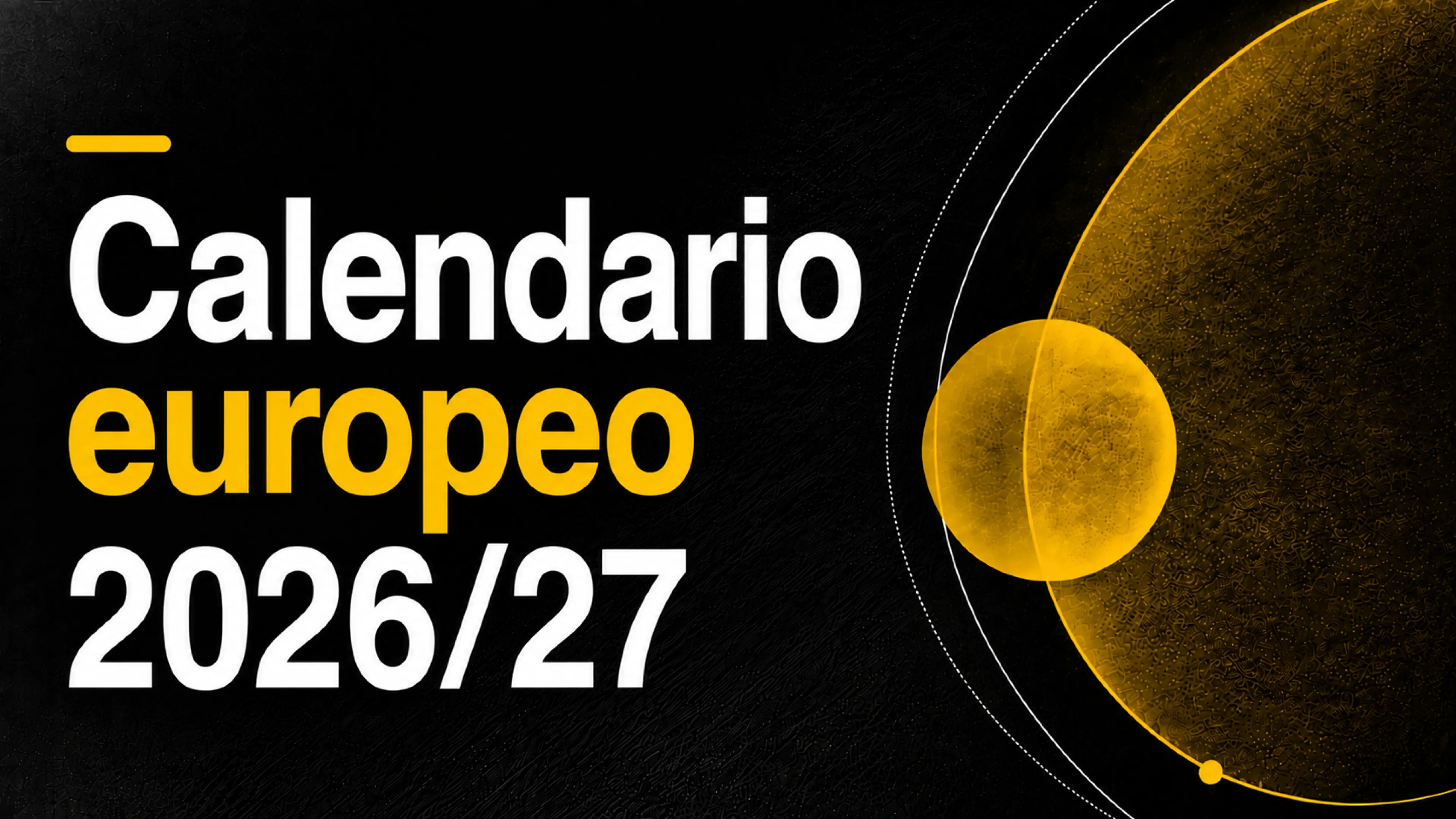 Calendario europeo 202627 Champions, Europa League y Conference League