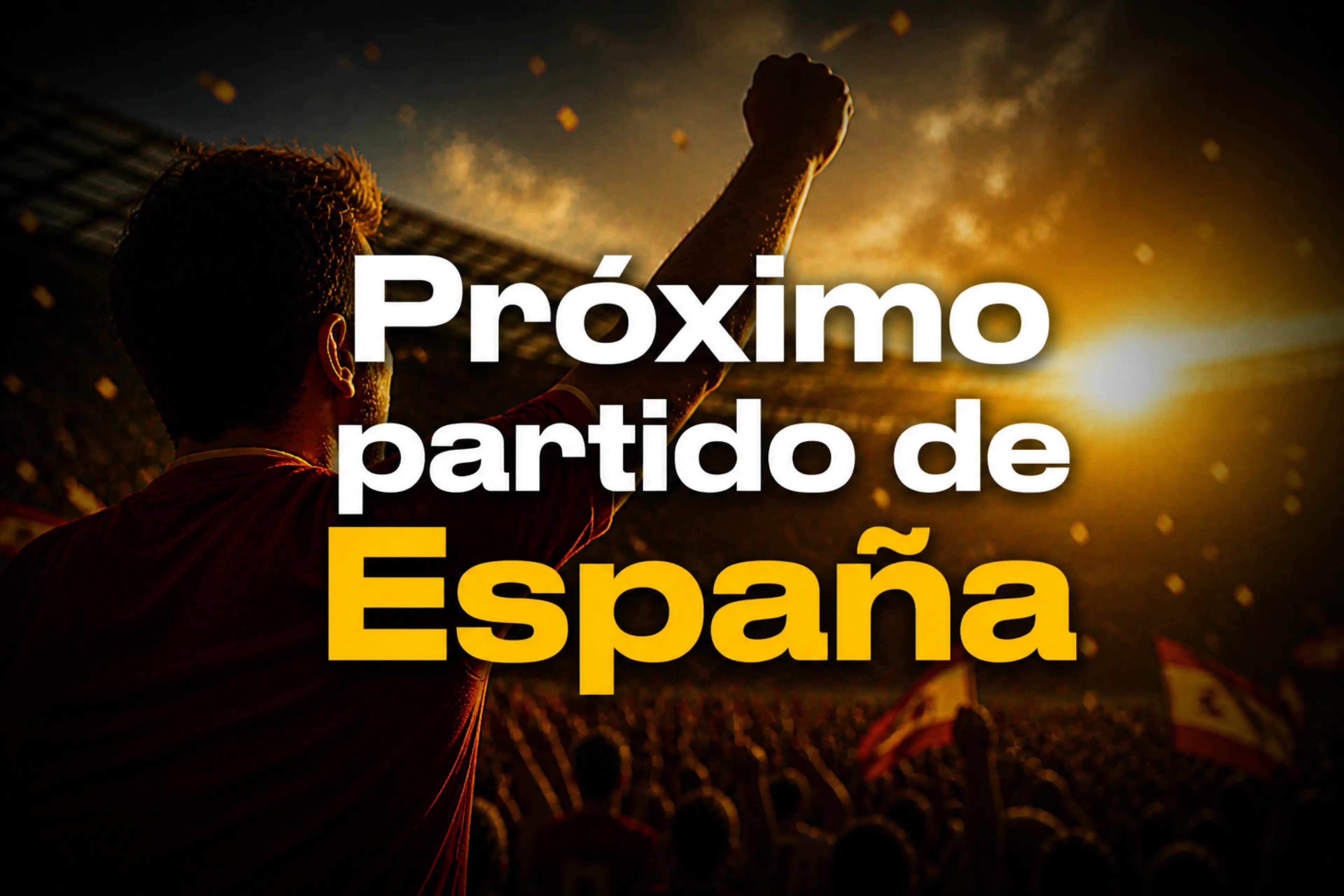 Próximo partido de España calendario de la selección en el Mundial 2026