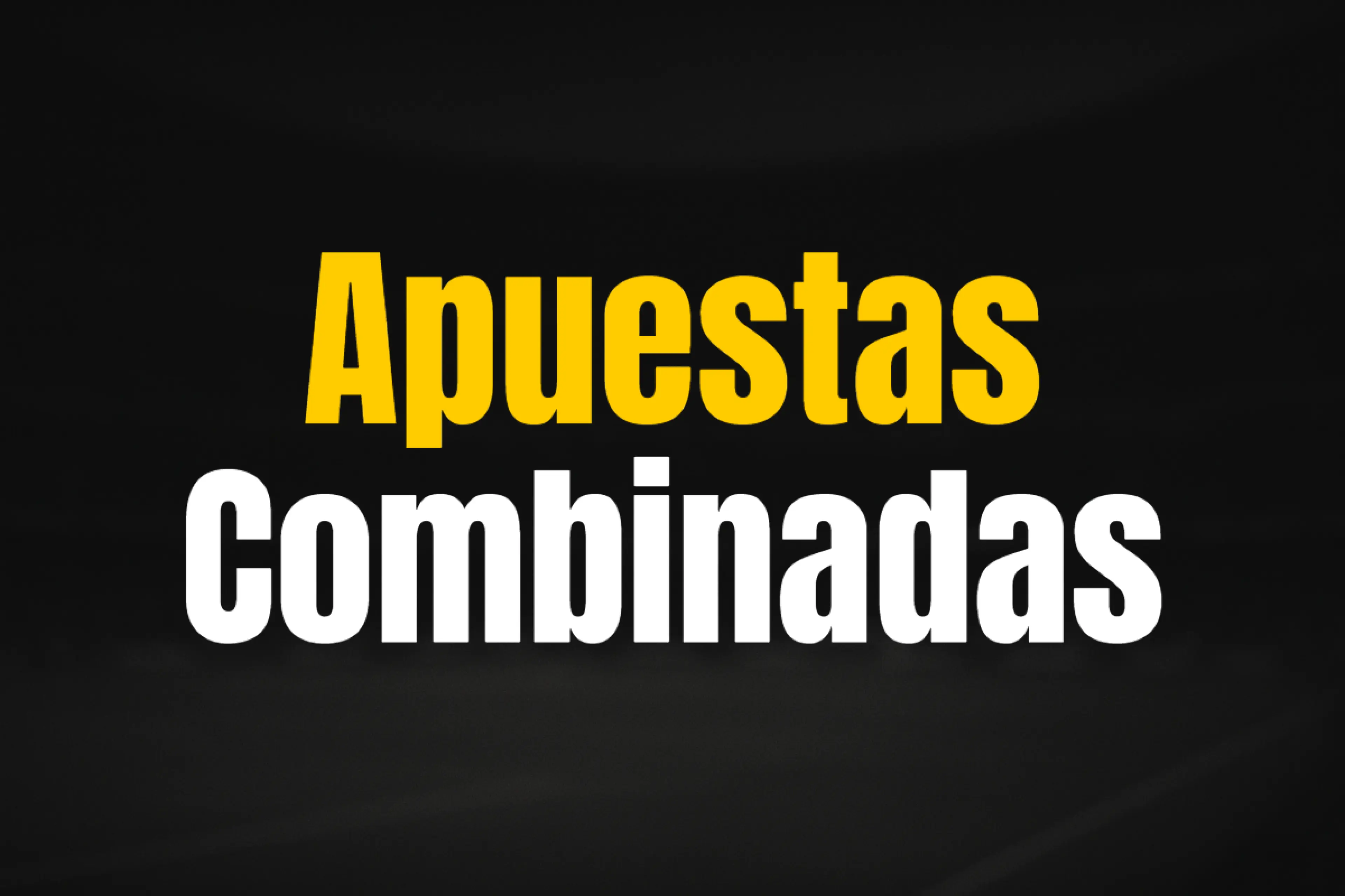 Apuestas Combinadas