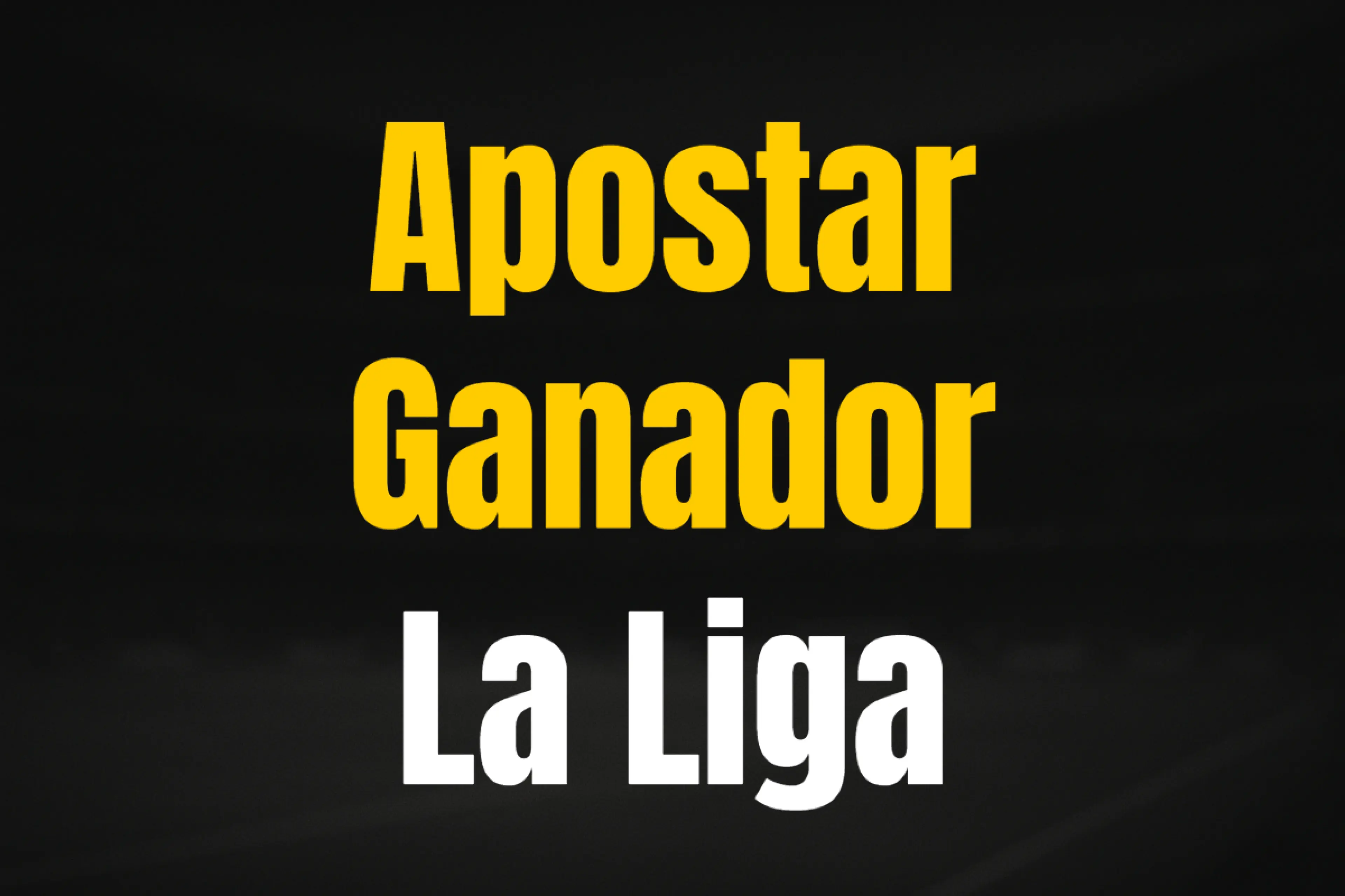 Apostar Ganador La Liga