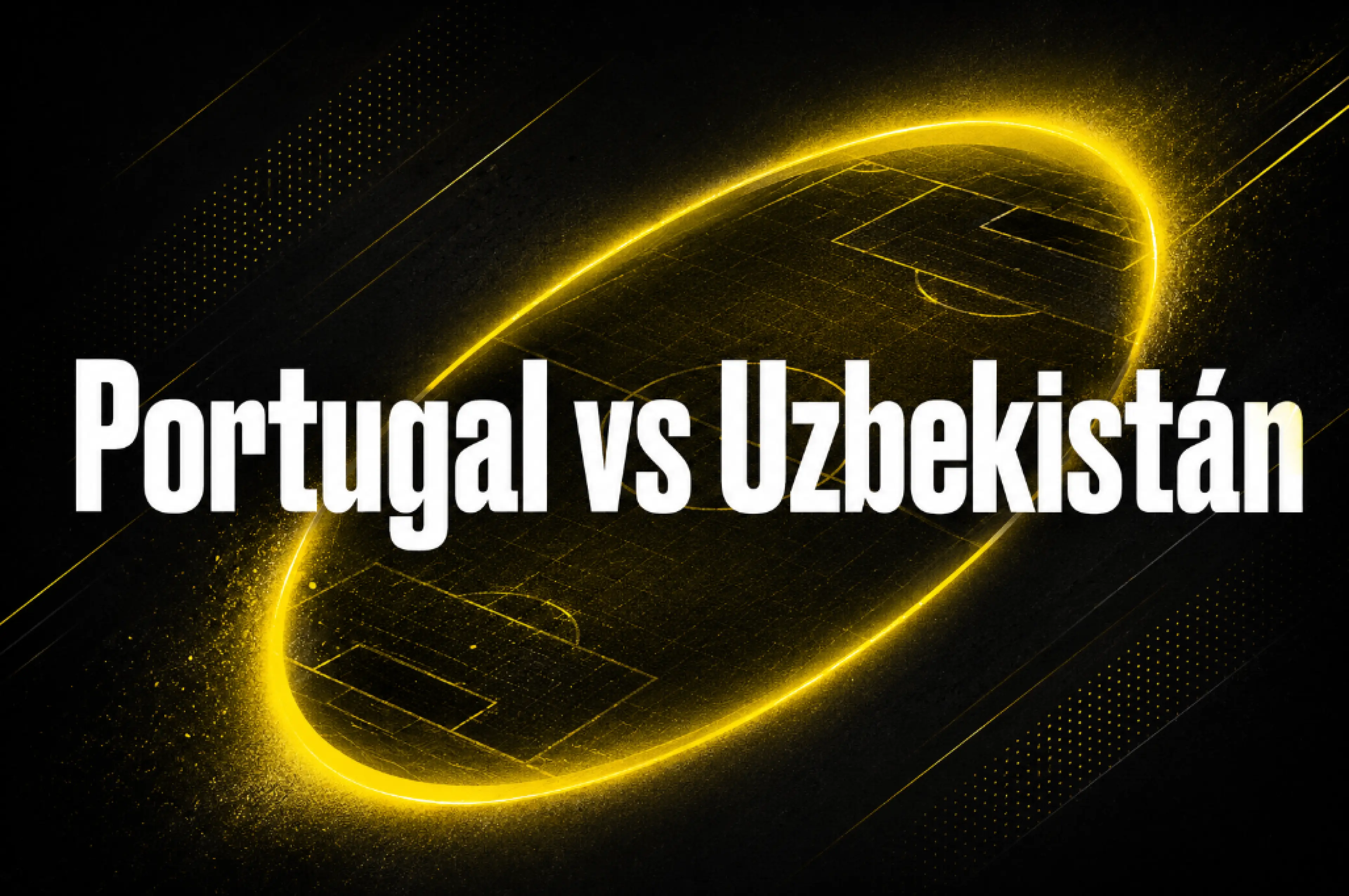 Portugal vs Uzbekistán previa, apuestas y mercados del Mundial 2026