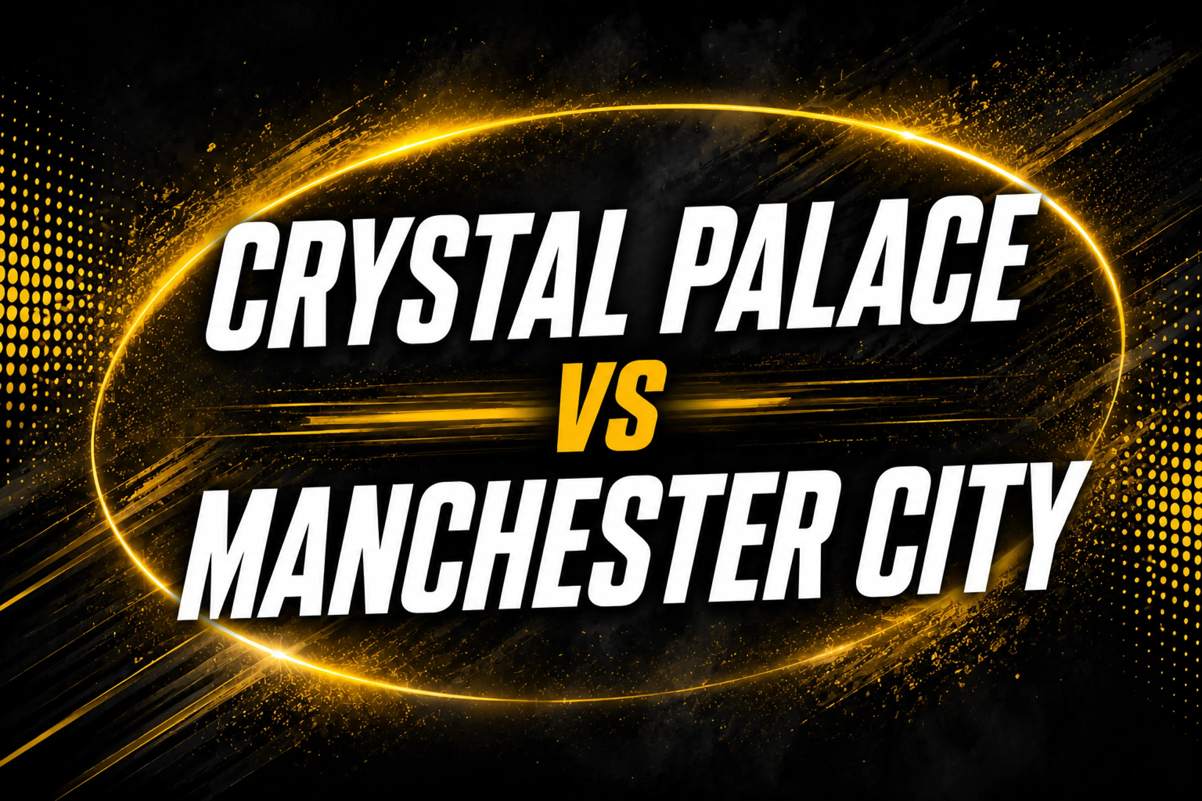 Crystal Palace vs Manchester City previa, cuotas y apuestas de Premier League