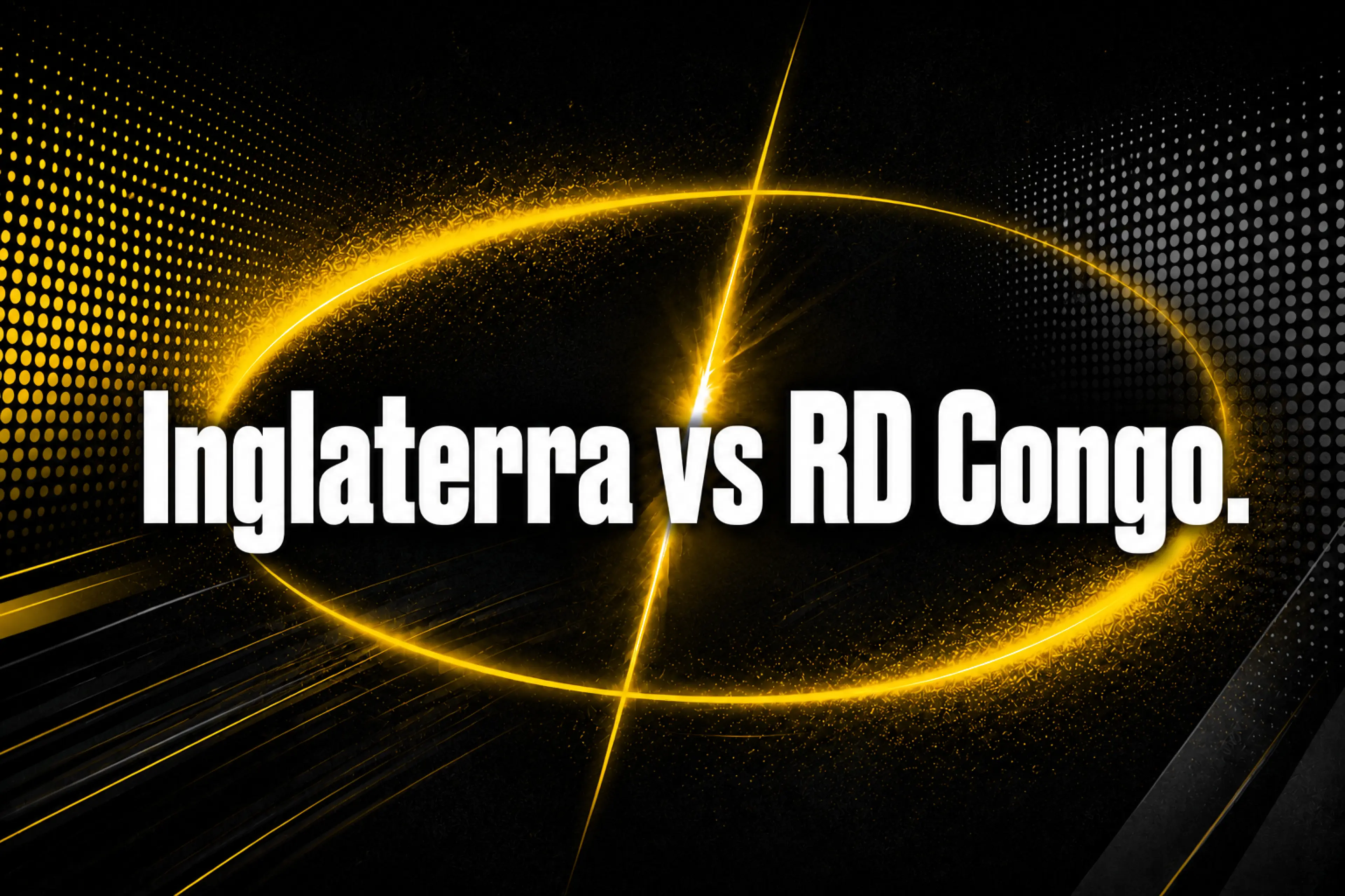 Inglaterra vs RD Congo previa, apuestas y mercados Mundial 2026