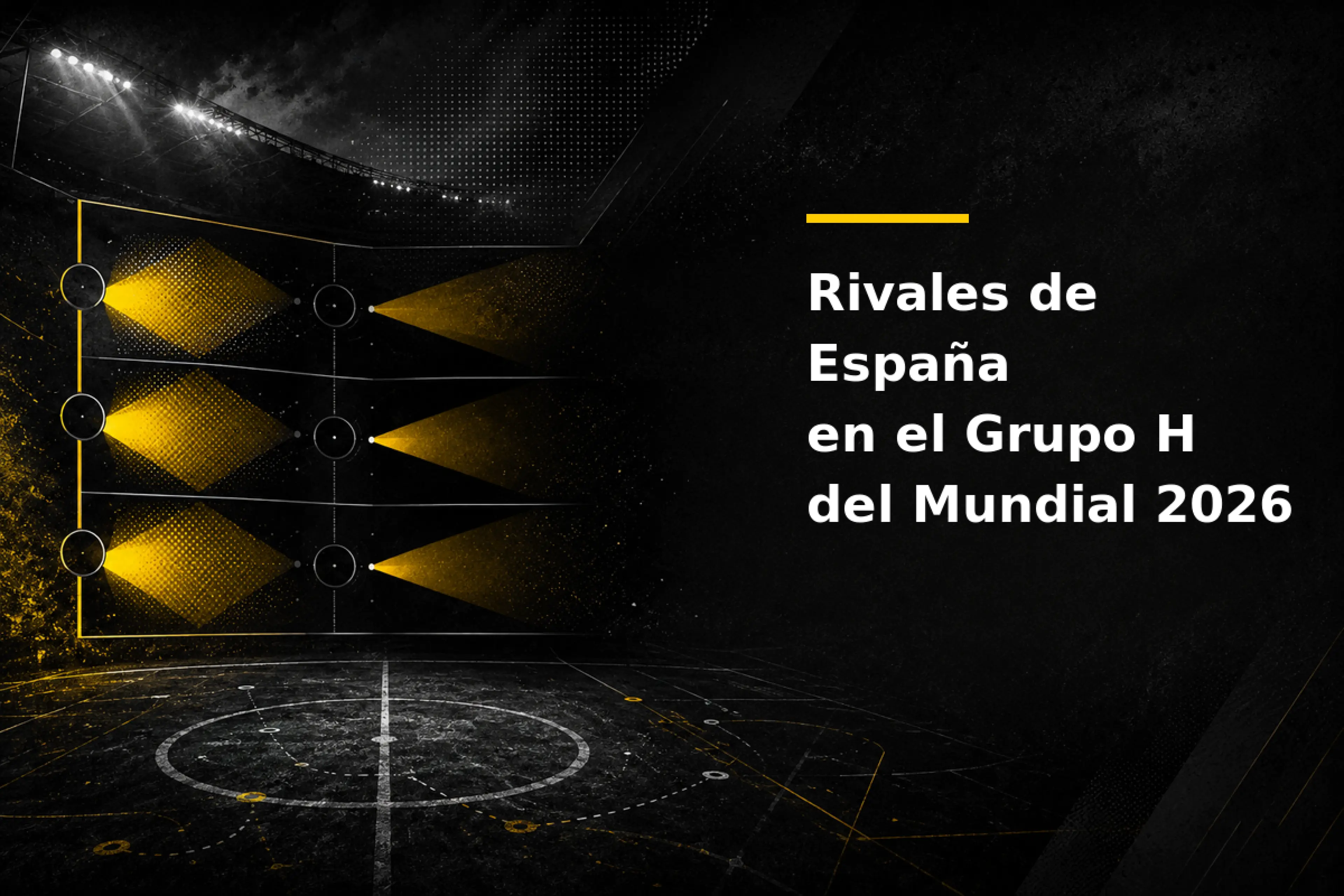Rivales de España Grupo H Mundial 2026 análisis