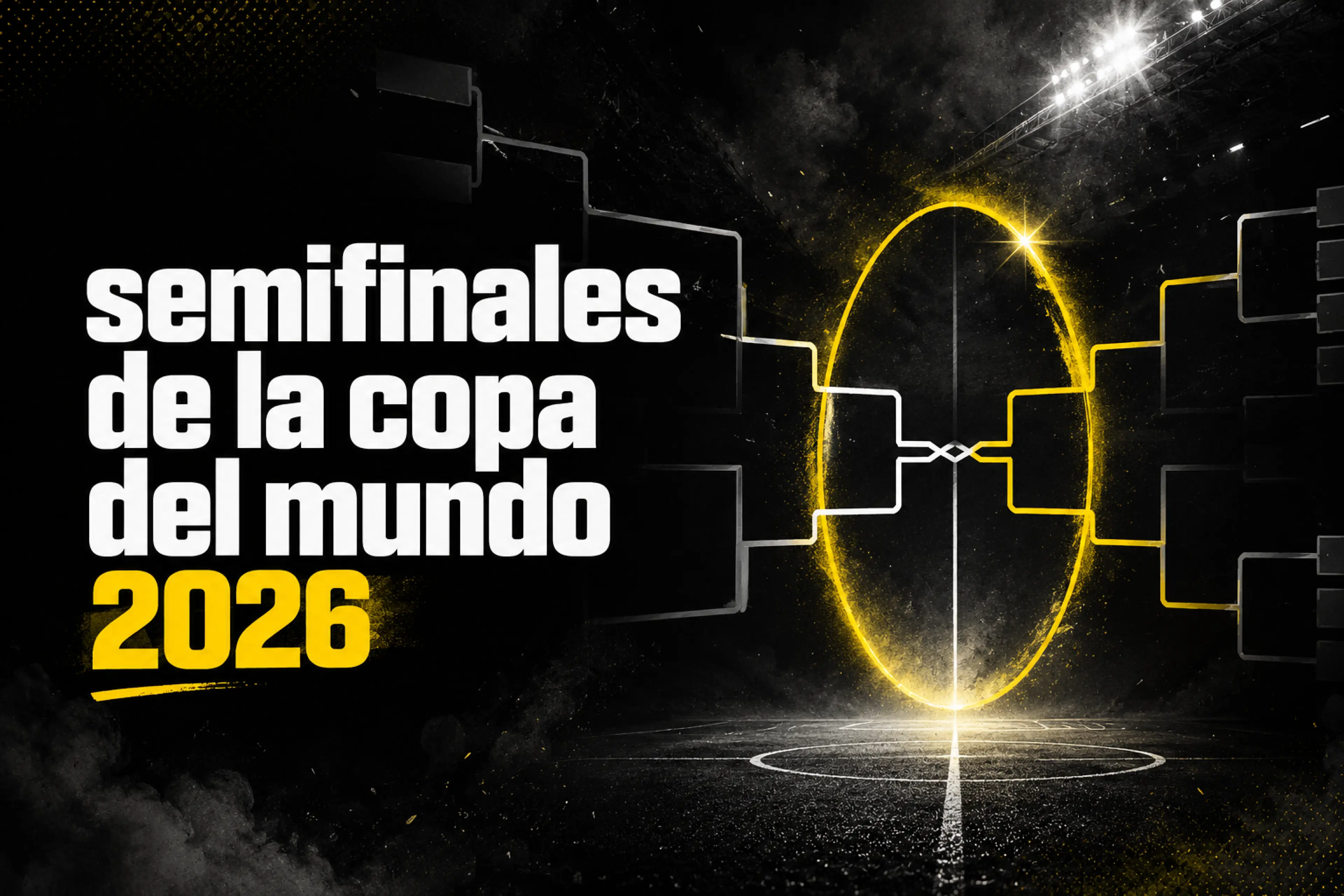 Semifinales de la Copa del Mundo 2026