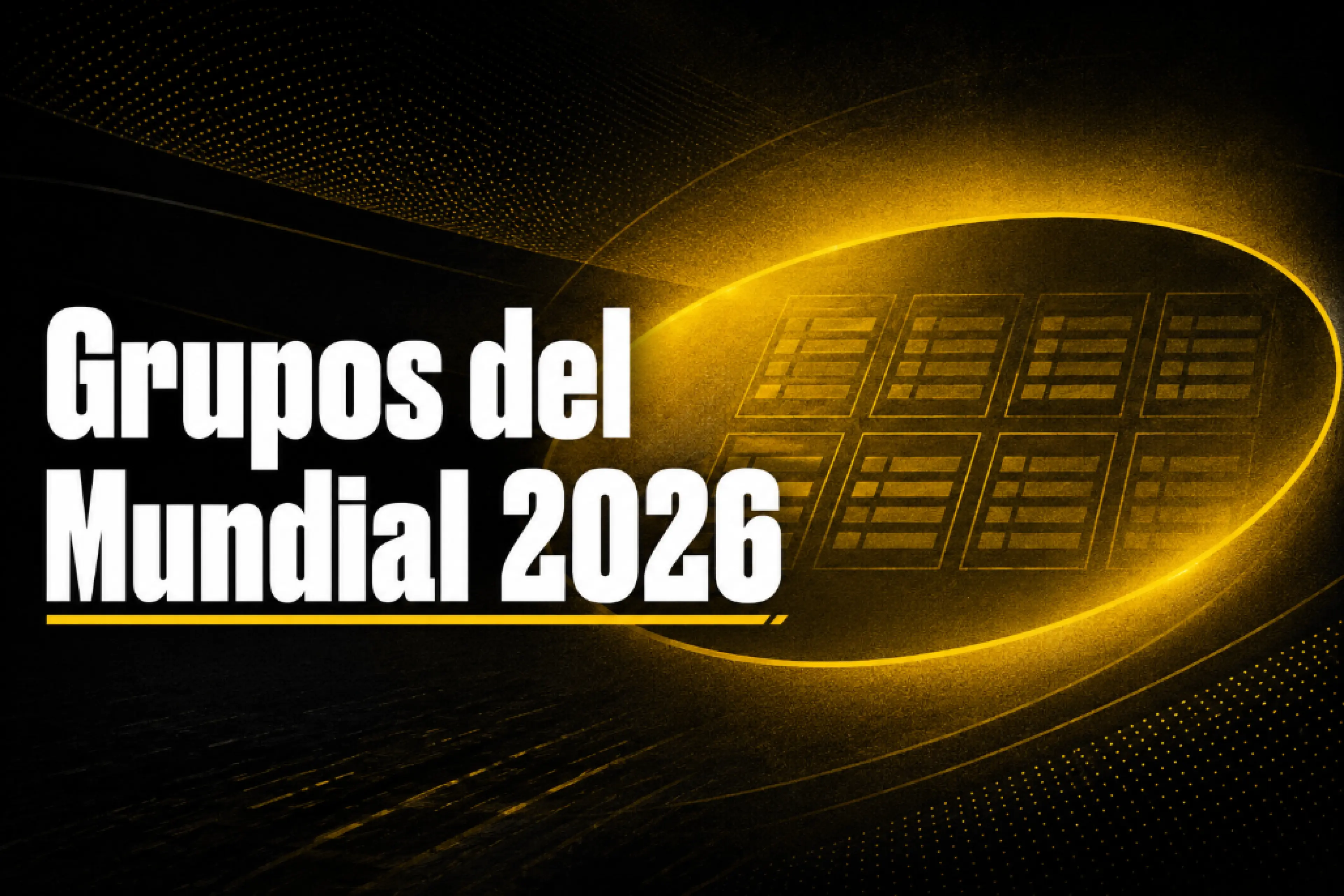 Grupos del Mundial 2026  ¿Qué se juega la selección