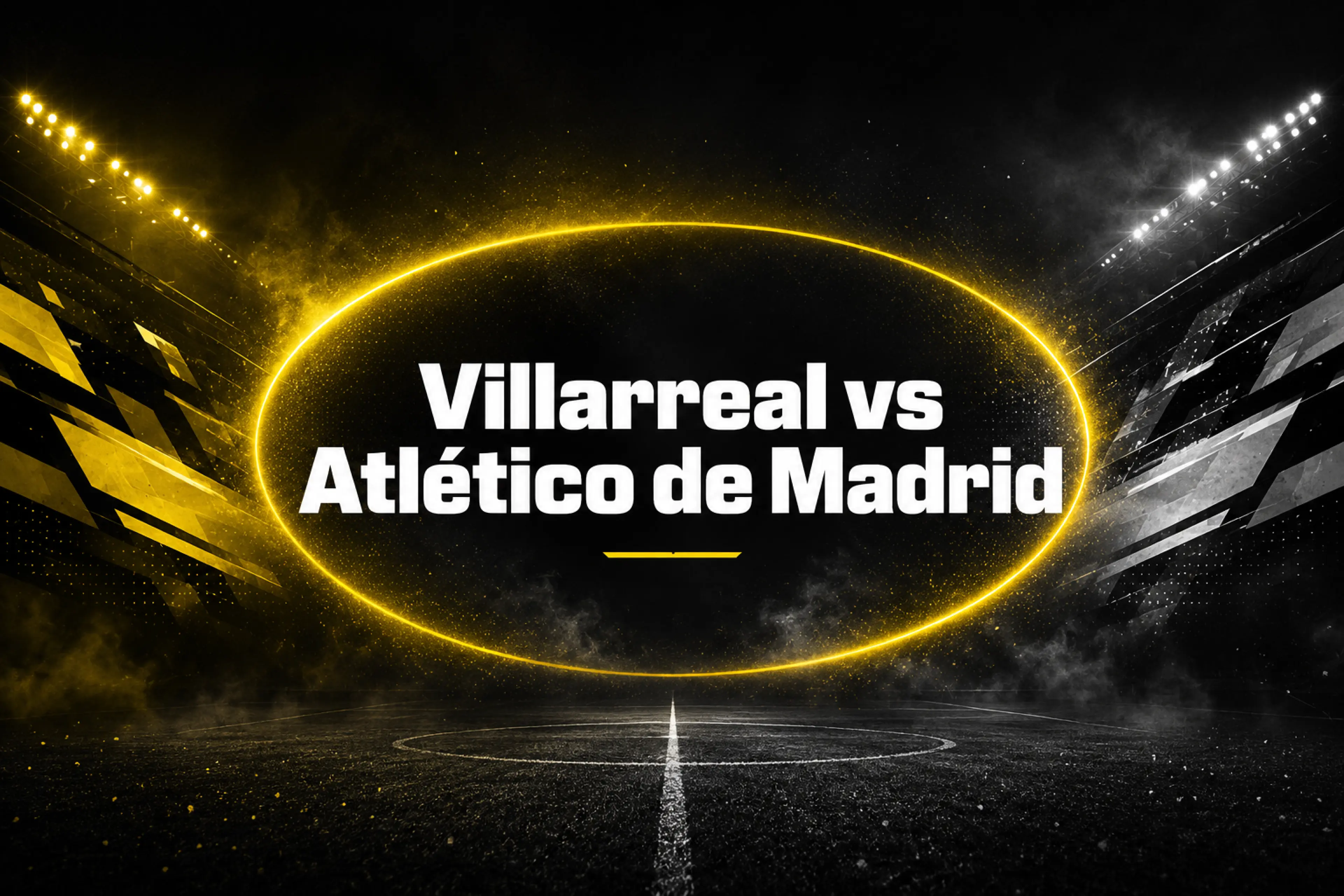 Villarreal vs Atlético de Madrid