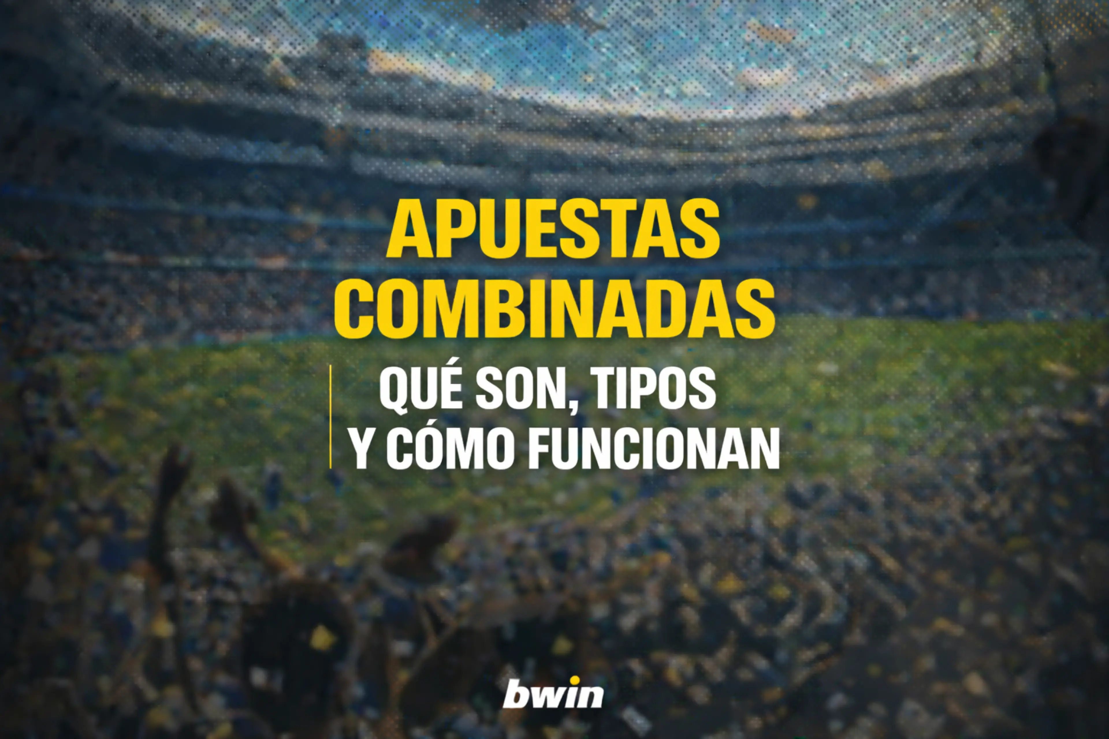 Apuestas Combinadas Qué Son, Tipos y Cómo Funcionan