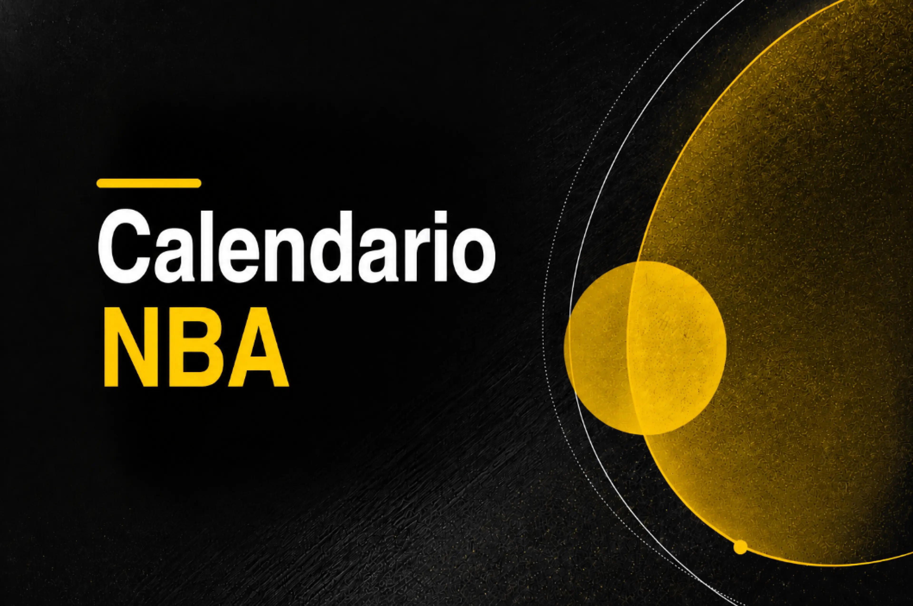 Calendario NBA 202627 cuándo empieza y fechas clave