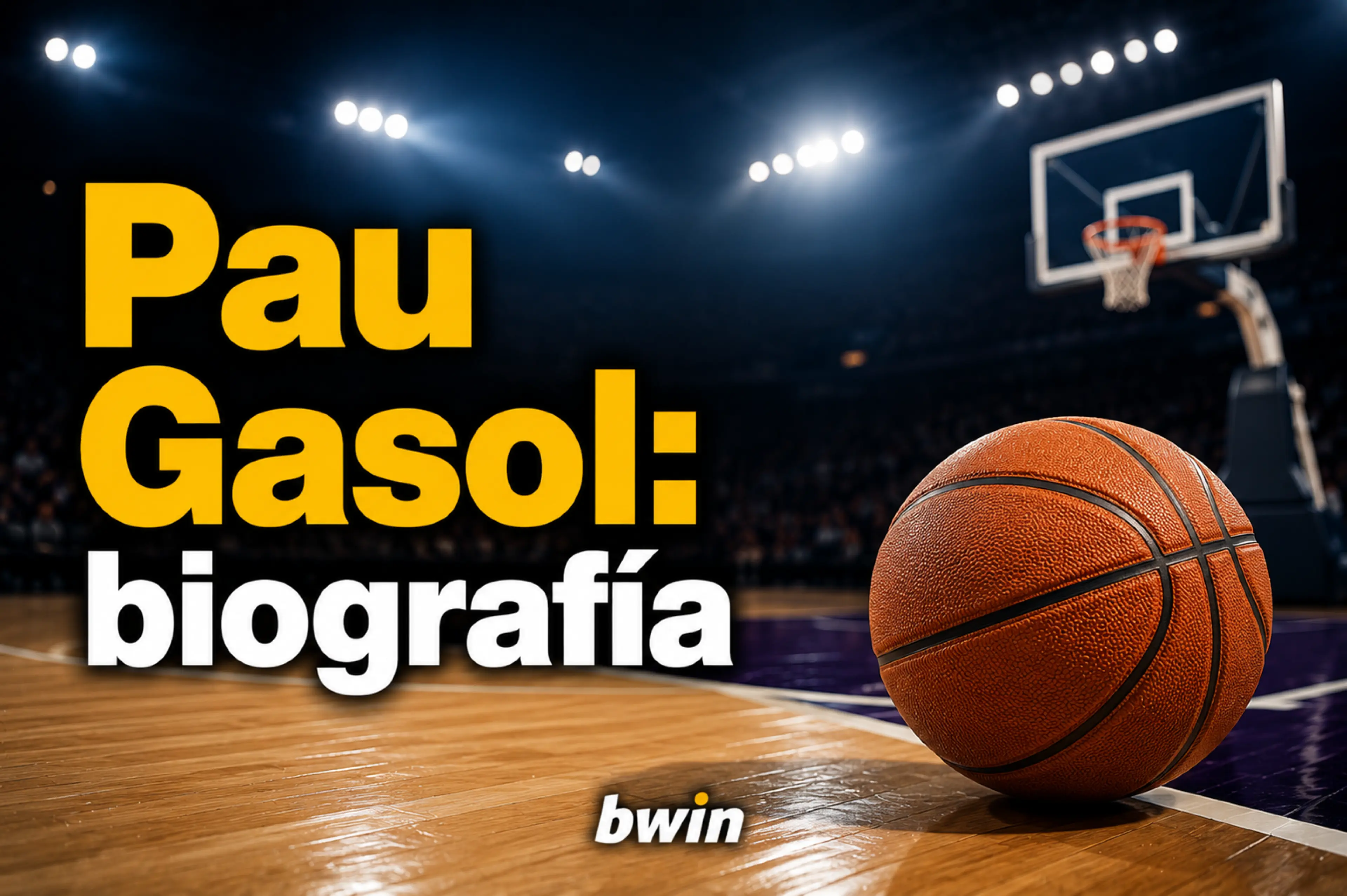Pau Gasol biografía, trayectoria, títulos y palmarés completo