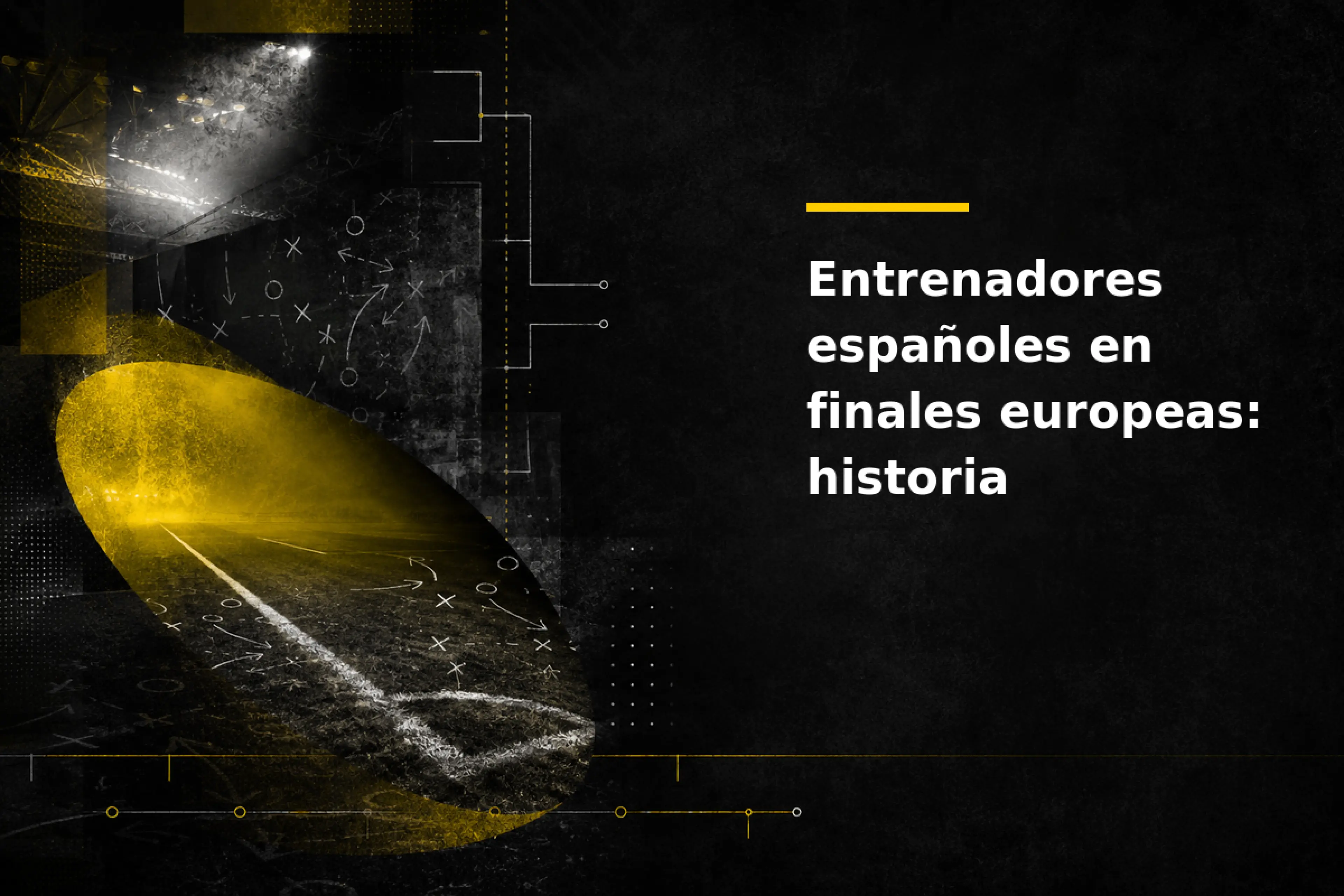 Entrenadores españoles en finales europeas historia