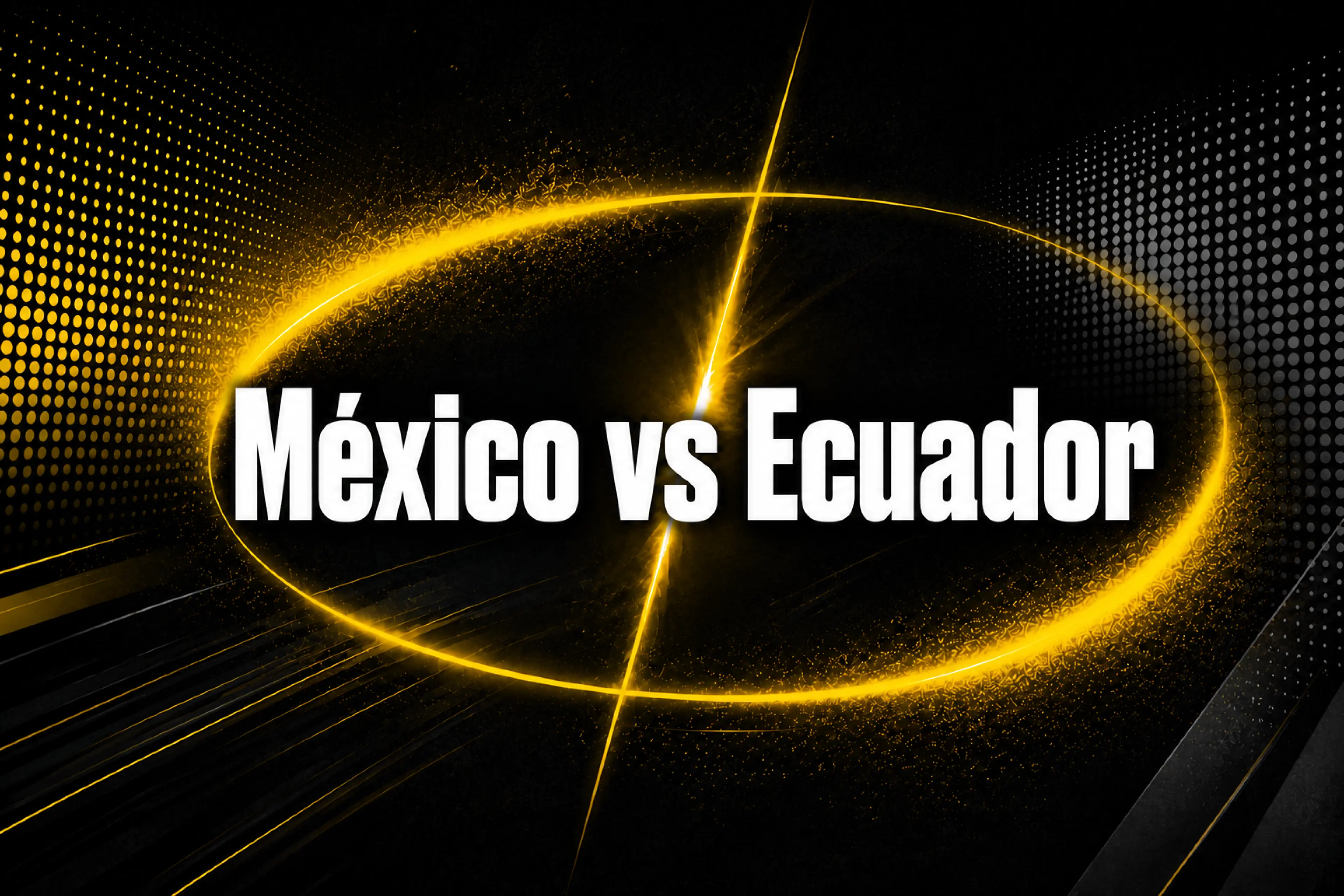 México vs Ecuador previa, apuestas y mercados Mundial 2026