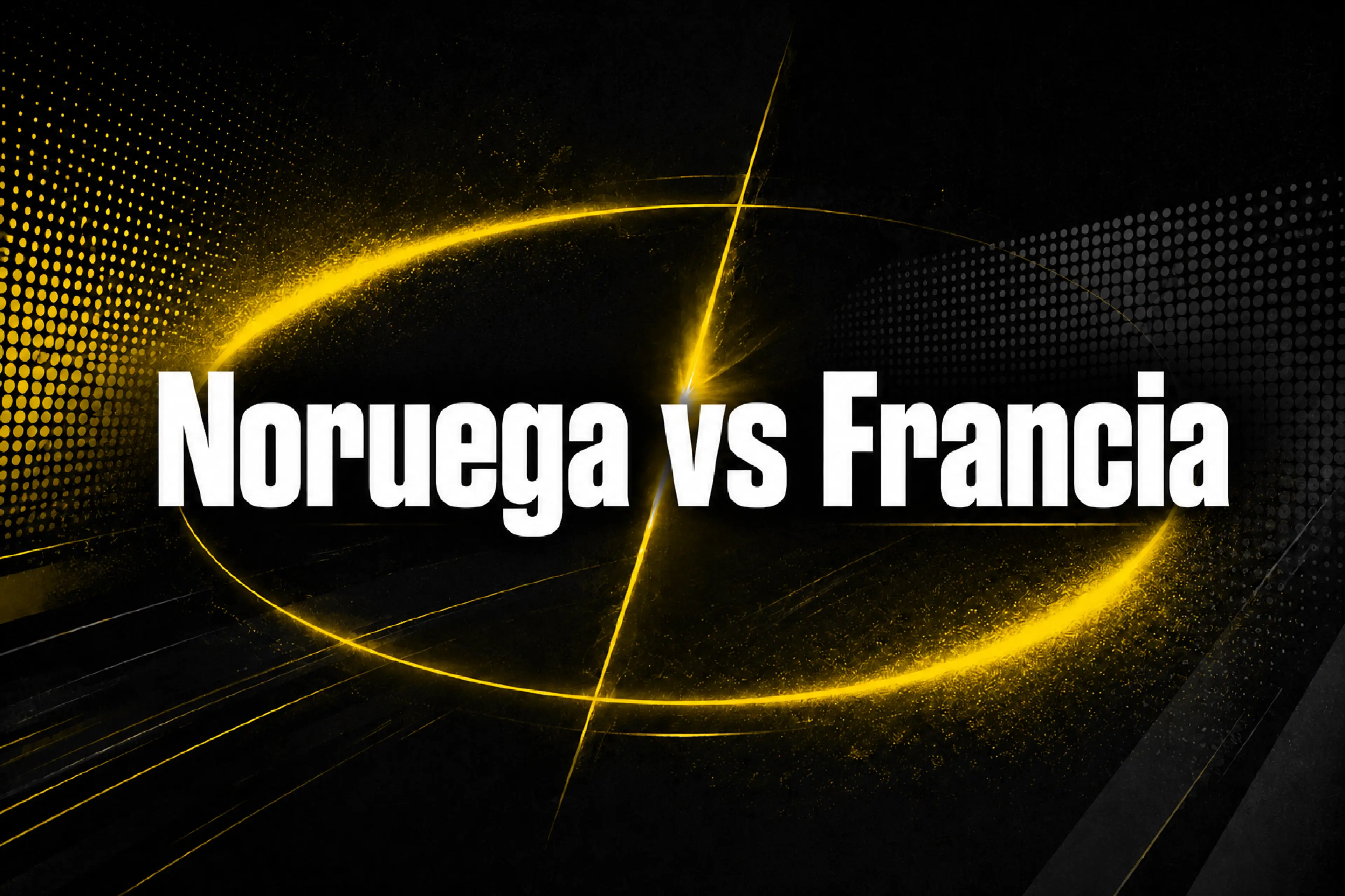 Noruega vs Francia previa, claves y cómo apostar al partido