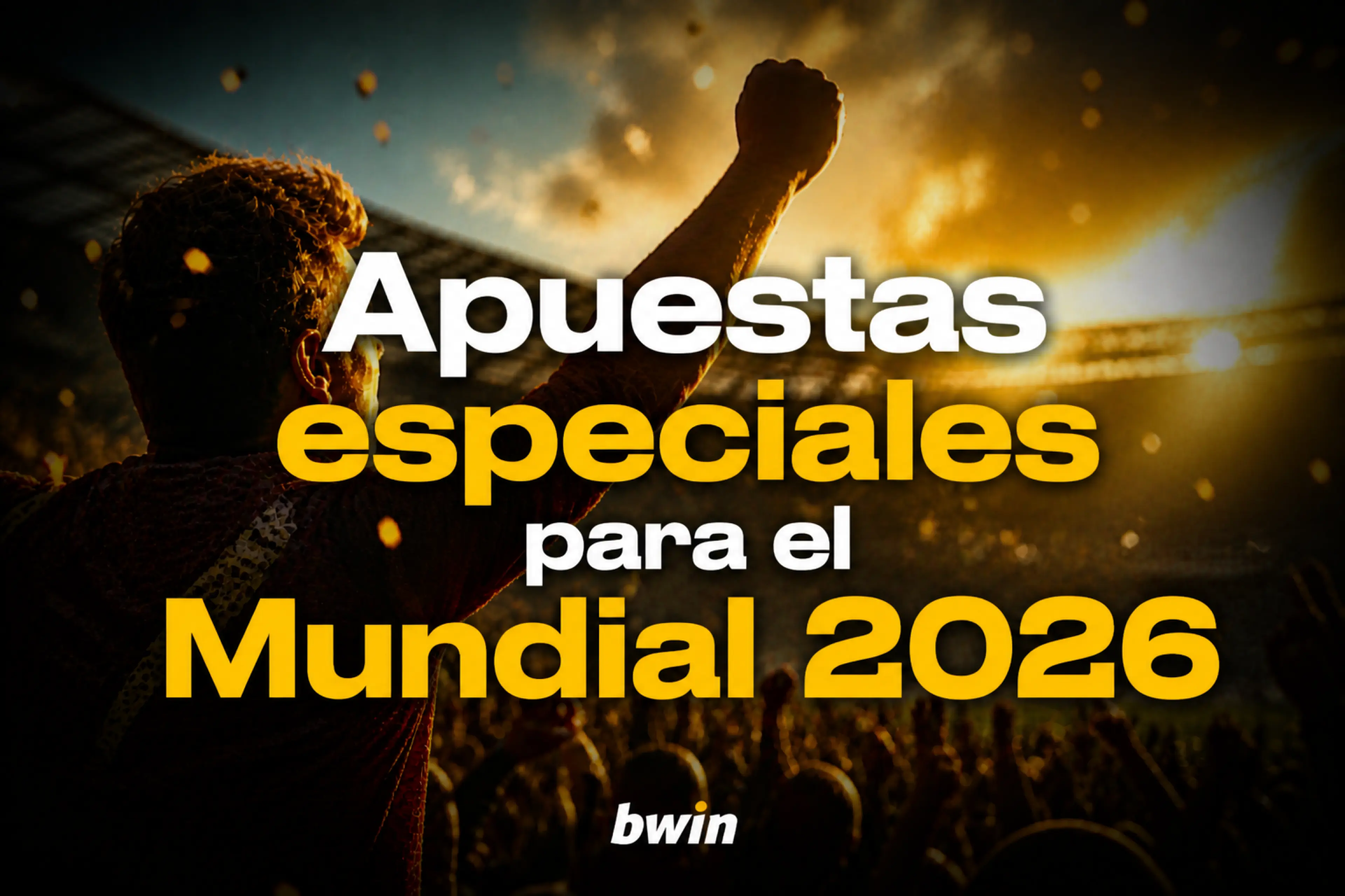 Apuestas especiales para el Mundial 2026