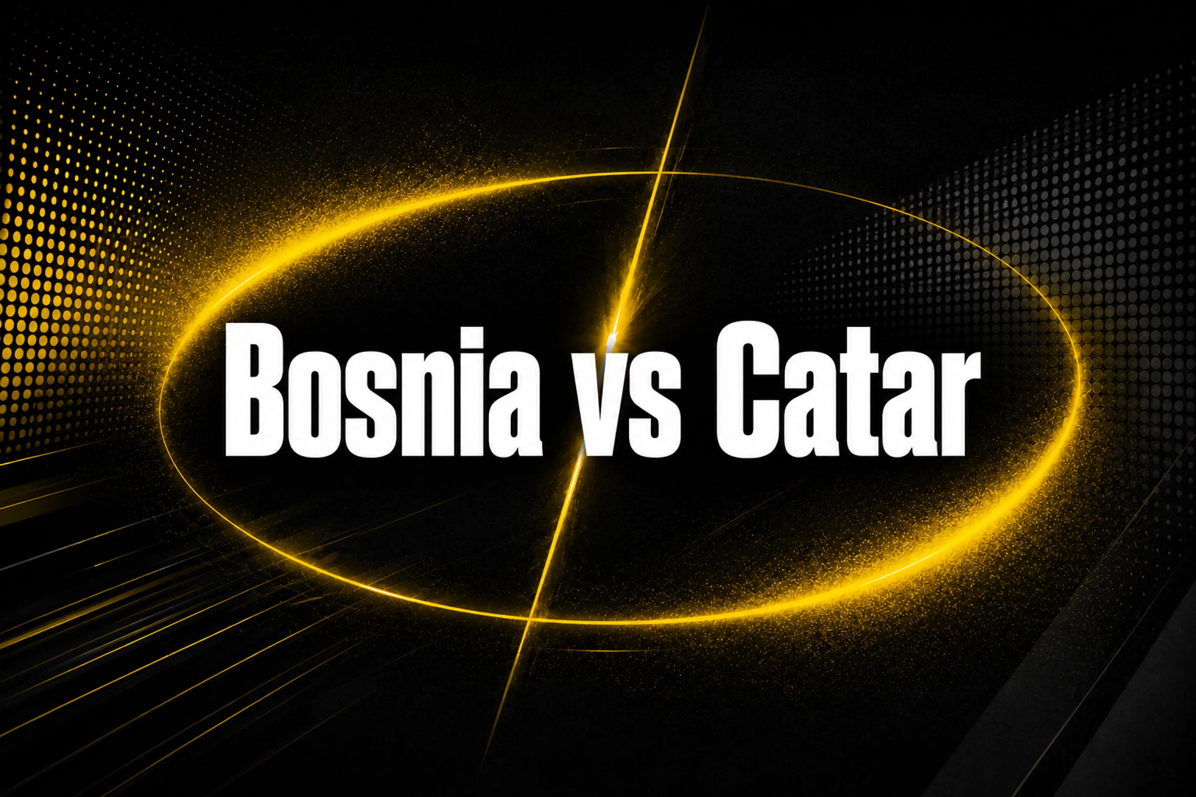 Bosnia vs Catar previa, apuestas y mercados