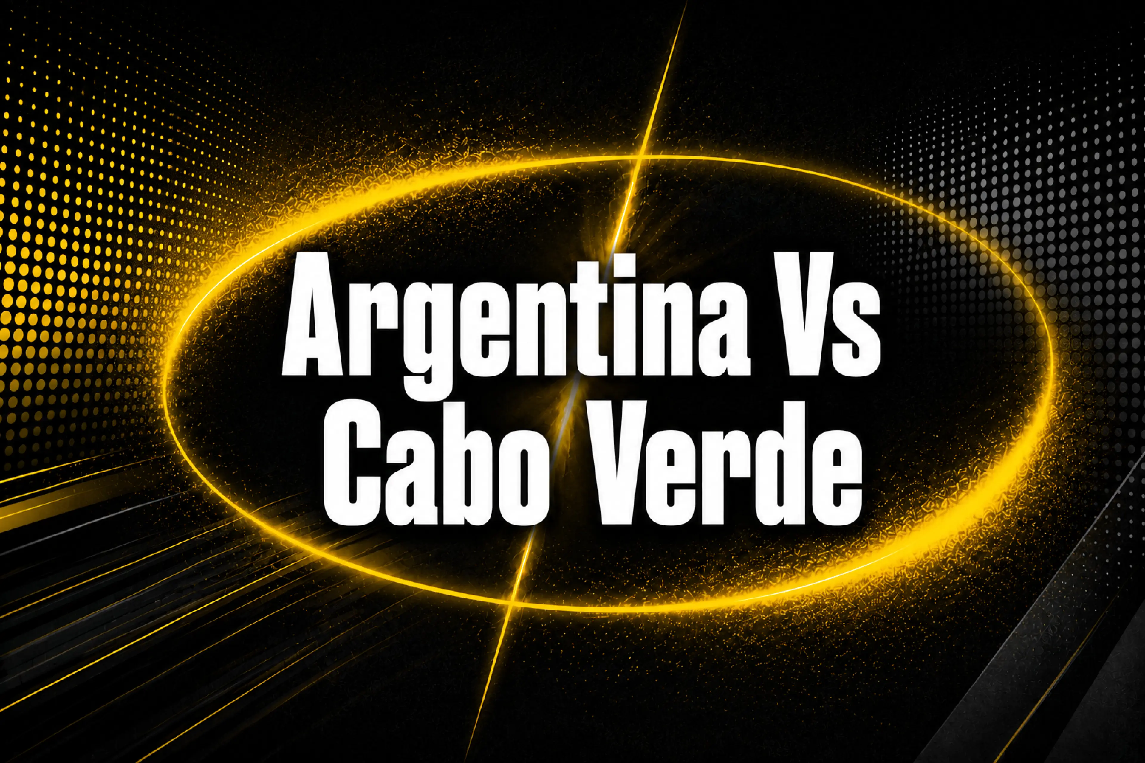 Argentina vs Cabo Verde